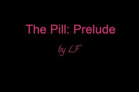 The Pill - Episode 1 - Prelude
