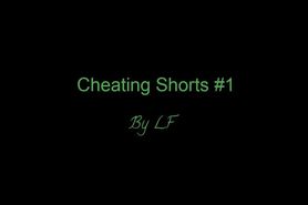 Cheating Shorts 1 - Cuckold