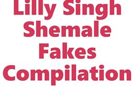 Lilly Singh Shemale Fakes Compilation