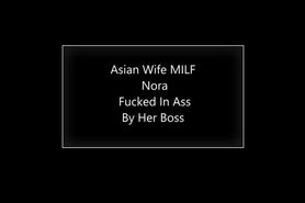 Asian Wife MILF Nora Fucked In Ass By Her Boss