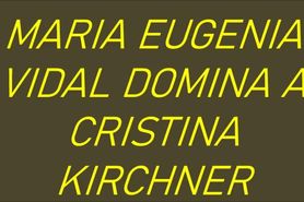 Maria E Vidal Domina a Cristina Kirchner