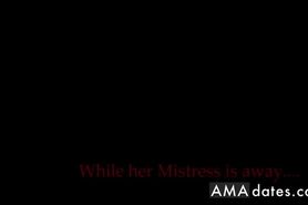 While her Mistress is away the SlutSlave will play