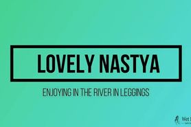 Nastya enjoys the river in leggings