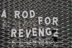 A Rod For Revenge