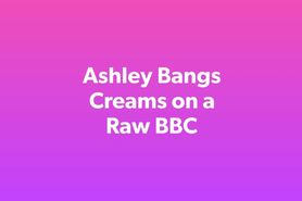 Ashley Bangs creams on a raw BBC 