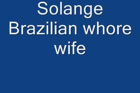 Solange - Married whore for everyone use and share