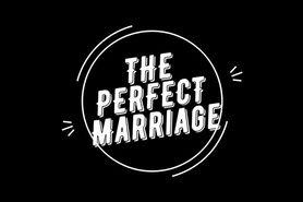 The Perfect Marriage