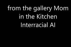 from gallery Mom in the Kitchen Interracial   AI