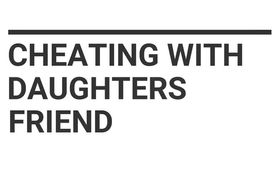 TripeDBabe Cheating with Dauters Friend