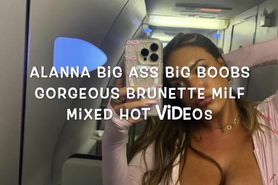 Alanna Big Ass Big Boobs Gorgeous Brunette Milf Mixed H