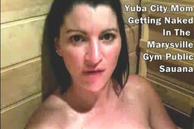 Yuba City Mom Fingering Her Pussy In The Gym Sauna
