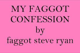 Faggot Steve Ryan Confession