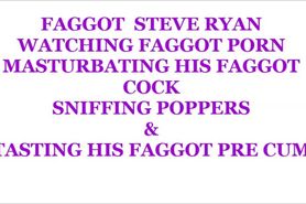 Faggot Steve Ryan Masturbating