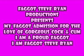 Faggot Steve Ryan Loves Cock