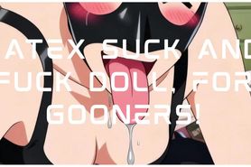 Latex fuck and suck doll