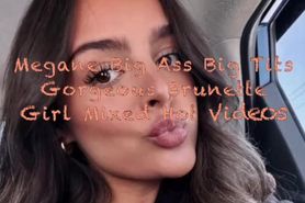 Megane Big Ass Big Tits Gorgeous Brunette Girl Mixed Ho