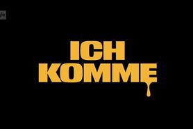 ICH KOMME