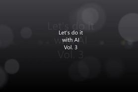 Lets do it with AI Vol. 3