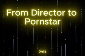 Sissy Story Tales - From Director to Pornstar