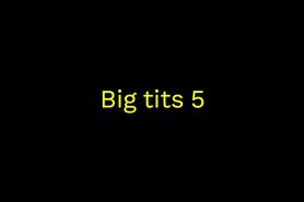 Big tits 5