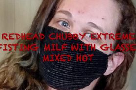 Redhead Chubby Extreme Fisting Milf with Glasses Mixed 