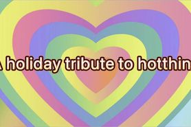 A holiday tribute to hotthing