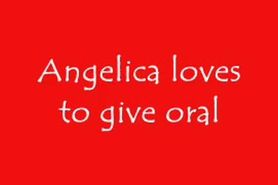 Angelica Loves to give oral