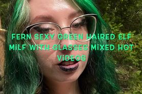 Fern Sexy Green Haired Elf Milf with Glasses Mixed Hot 