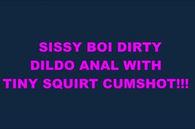 Sissy Boi Dirty Dildo Anal