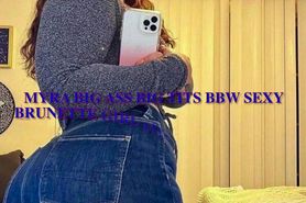 Myra Big Ass Big Tits BBW Sexy Brunette Girl Fucked by 