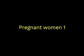 Pregnant women 1