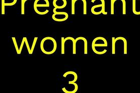 Pregnant women 3