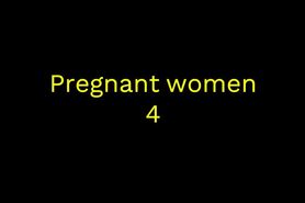 Pregnant women 4
