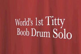 Titty Drum Solo