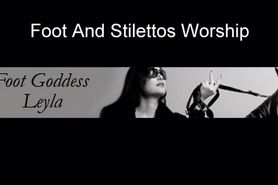 Leyla Foot And Stilettos Worship