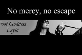 Goddess Leyla No Mercy No Escape