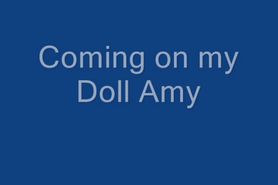 Coming on my doll Amy